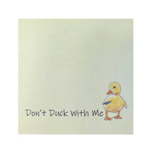 Load image into Gallery viewer, Funny Sassy Duck Sticky Notes